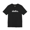 SLOTHS, PERIOD. Unisex Tee T-Shirts Black gifts for animal lovers supporting animal rescues