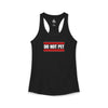 DO NOT PET women's racerback tank in black — novelty pet-lover tank top supporting no-kill animal rescues