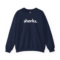 SHARKS, PERIOD. Unisex Crewneck Sweatshirt