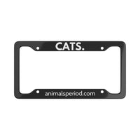 CATS, Period. Matte Finish Aluminum License Plate Frame License Plate Frames 12.2" x 6.3" Matte gifts for animal lovers supporting animal rescues