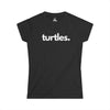 TURTLES, PERIOD. Women's Softstyle Tee T-Shirts Black gifts for animal lovers supporting animal rescues