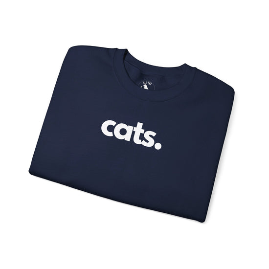 CATS, PERIOD. Statement Unisex Sweatshirt