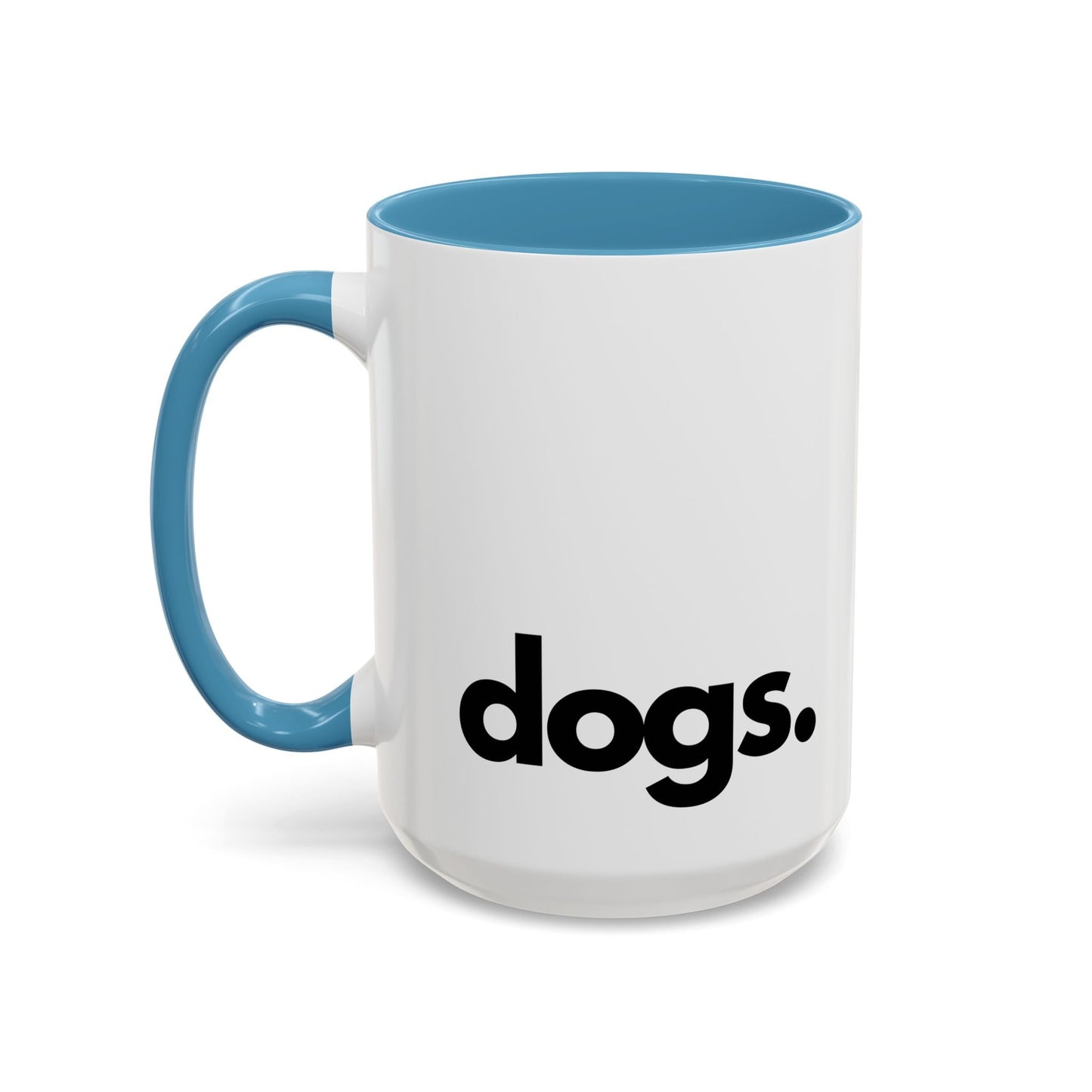 DOGS, PERIOD Ceramic Coffee Mug 11 oz