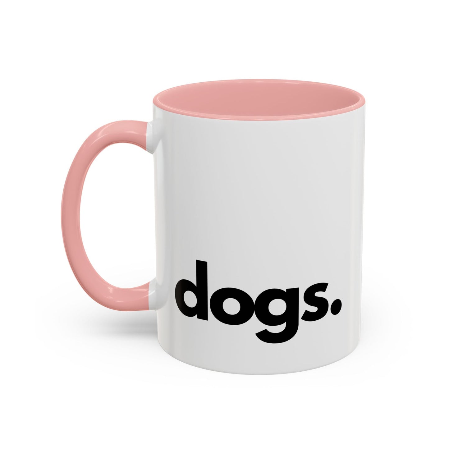 DOGS, PERIOD Ceramic Coffee Mug 11 oz