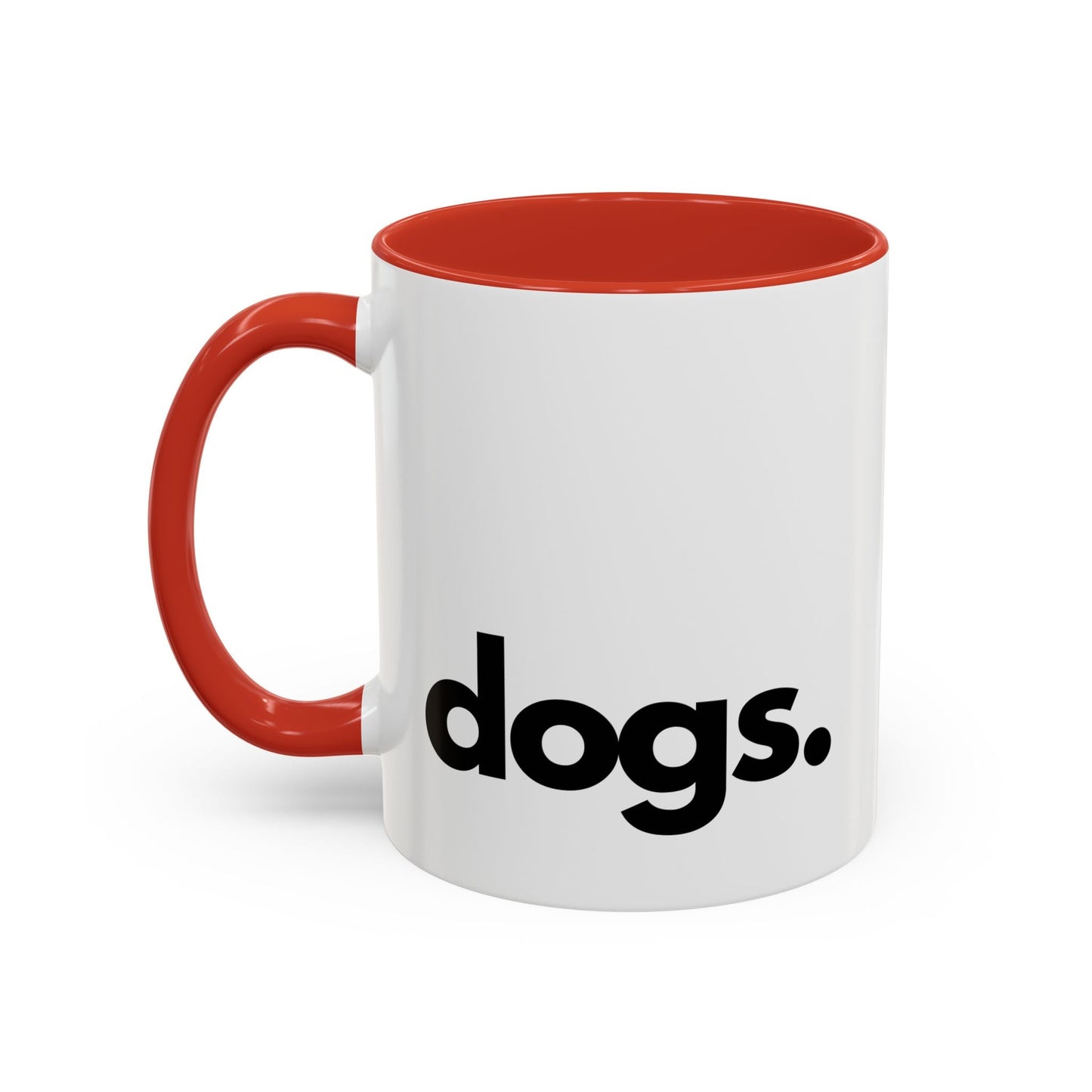 DOGS, PERIOD Ceramic Coffee Mug 11 oz