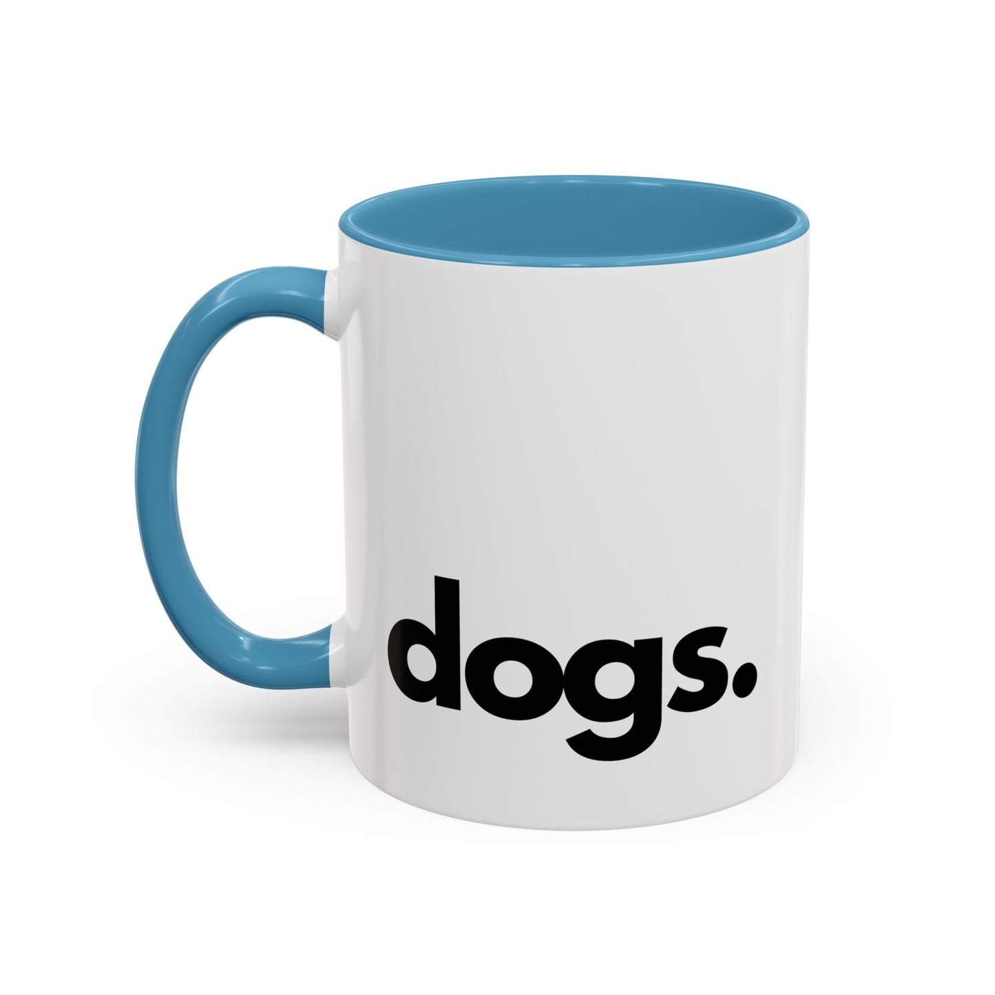 DOGS, PERIOD Ceramic Coffee Mug 11 oz