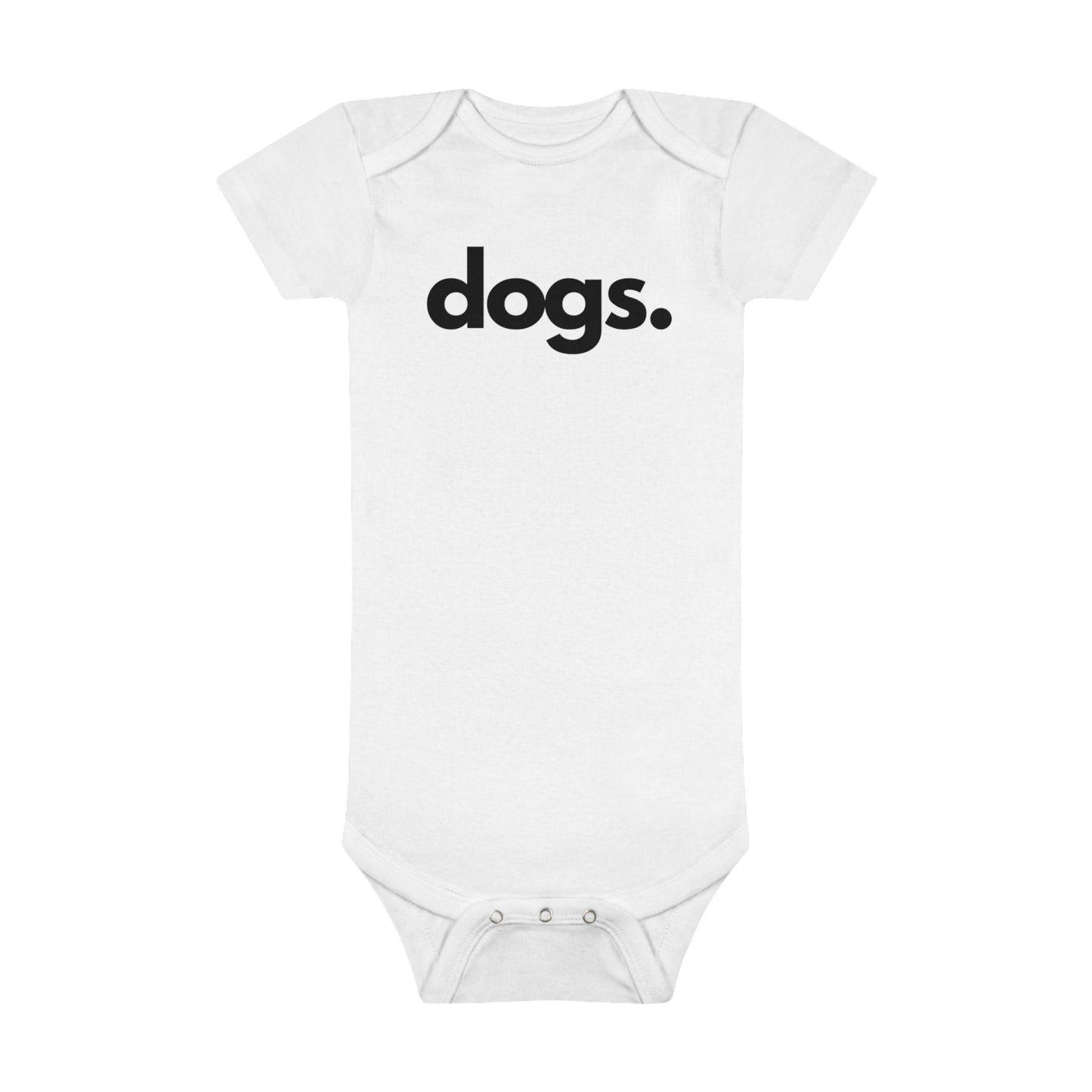 DOGS, PERIOD. 100% Organic Cotton Baby Onesie®
