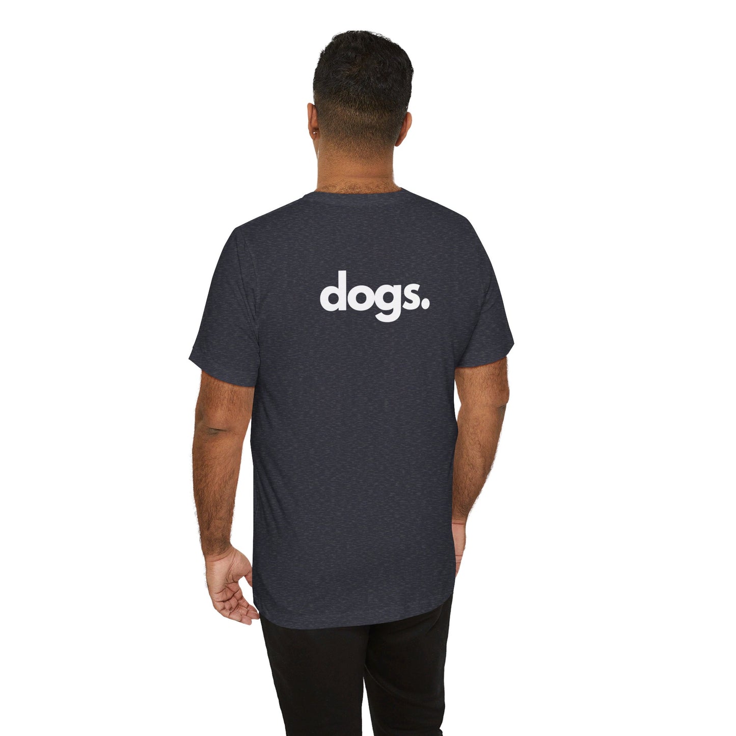 DOGS, PERIOD. Backprint Statement Unisex Tee