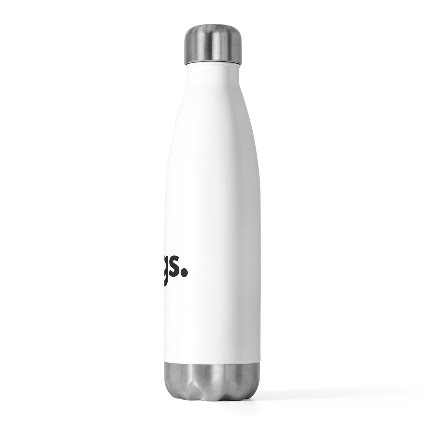 DOGS, PERIOD. Insulated Bottle 20 oz