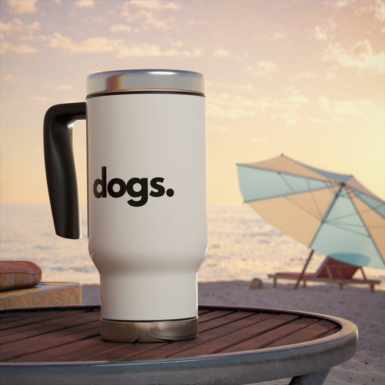 DOGS, PERIOD. Stainless Steel Travel Mug 14 oz