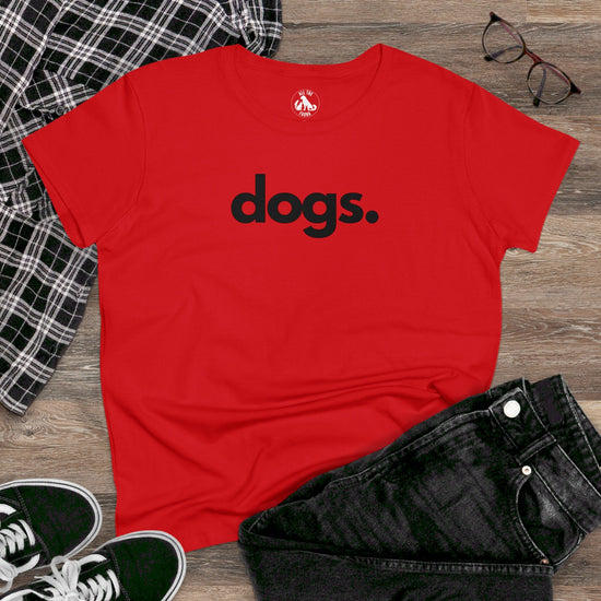 DOGS, PERIOD. Women's Midweight Statement Cotton Tee
