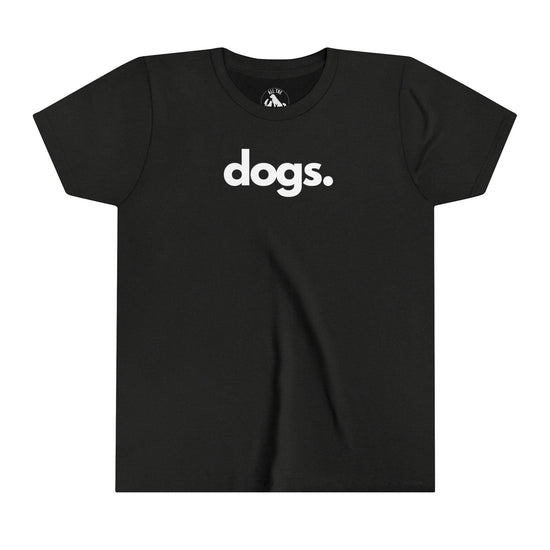 DOGS, PERIOD. Youth Short Sleeve Tee