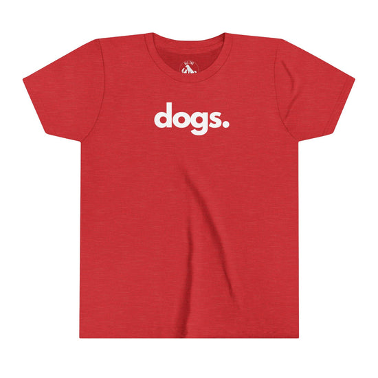 DOGS, PERIOD. Youth Short Sleeve Tee