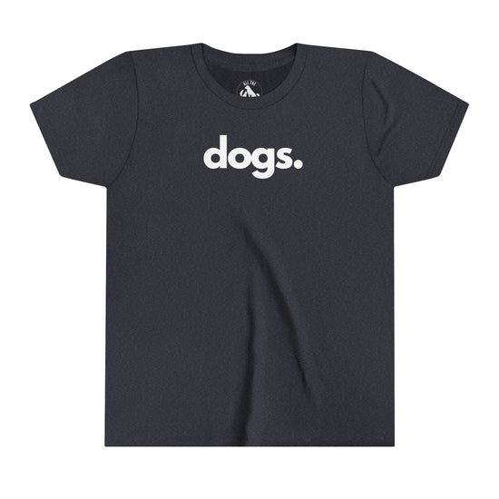 DOGS, PERIOD. Youth Short Sleeve Tee