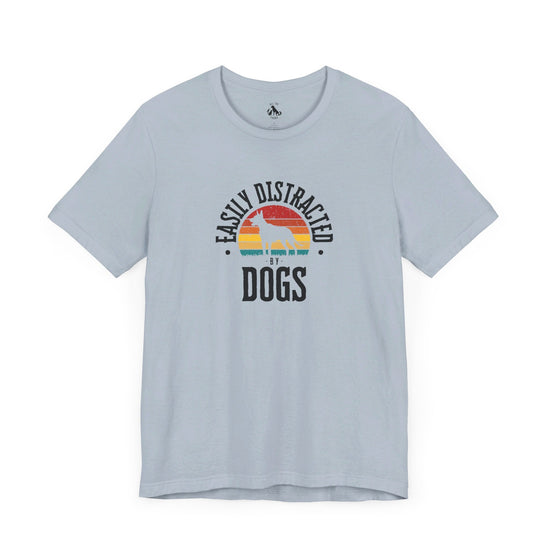 Easily Distracted by DOGS Unisex Tee