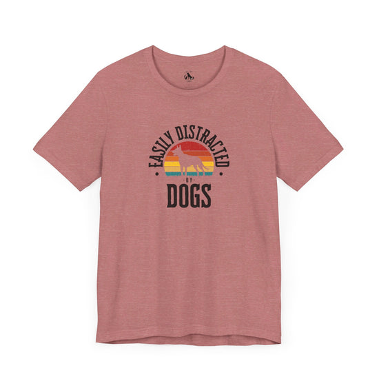 Easily Distracted by DOGS Unisex Tee