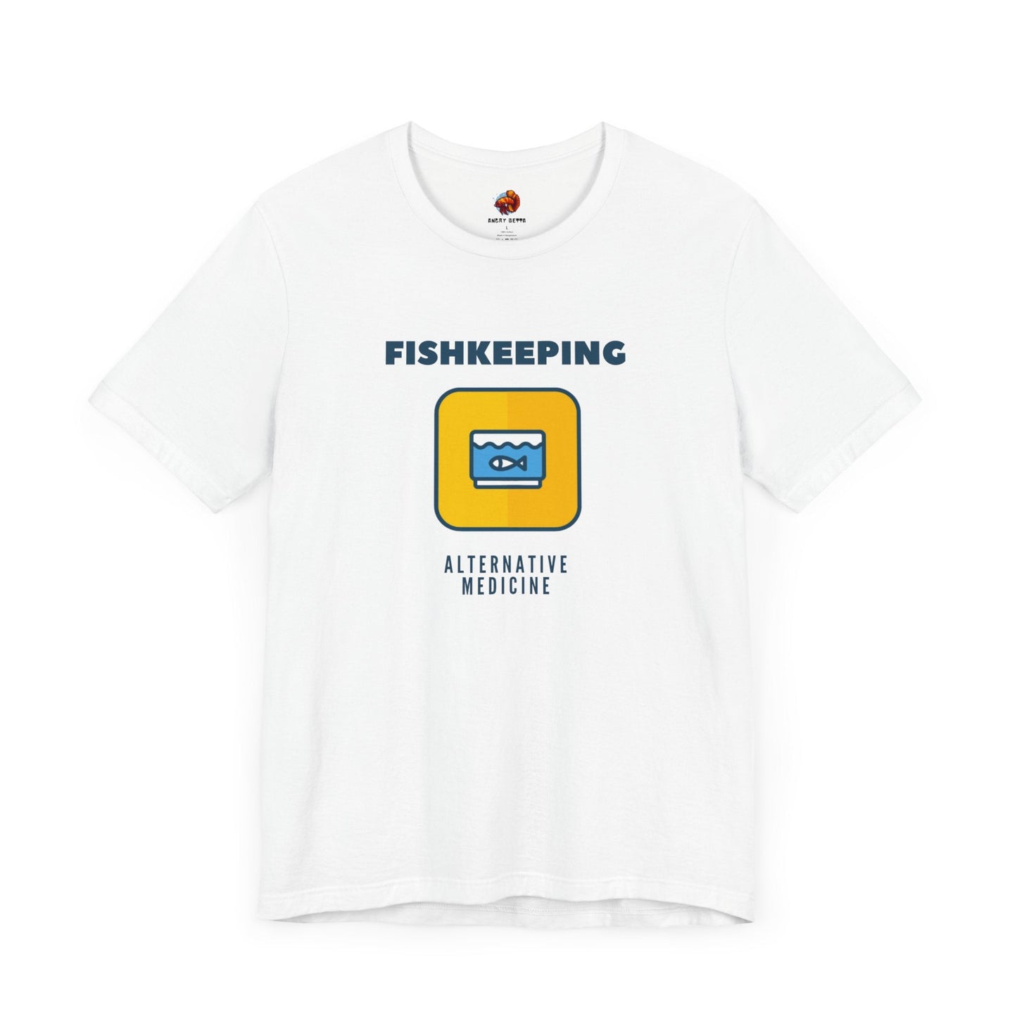 Fishkeeping - Alternative Medicine Unisex Tee