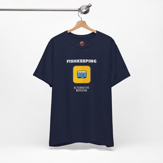 Fishkeeping - Alternative Medicine Unisex Tee