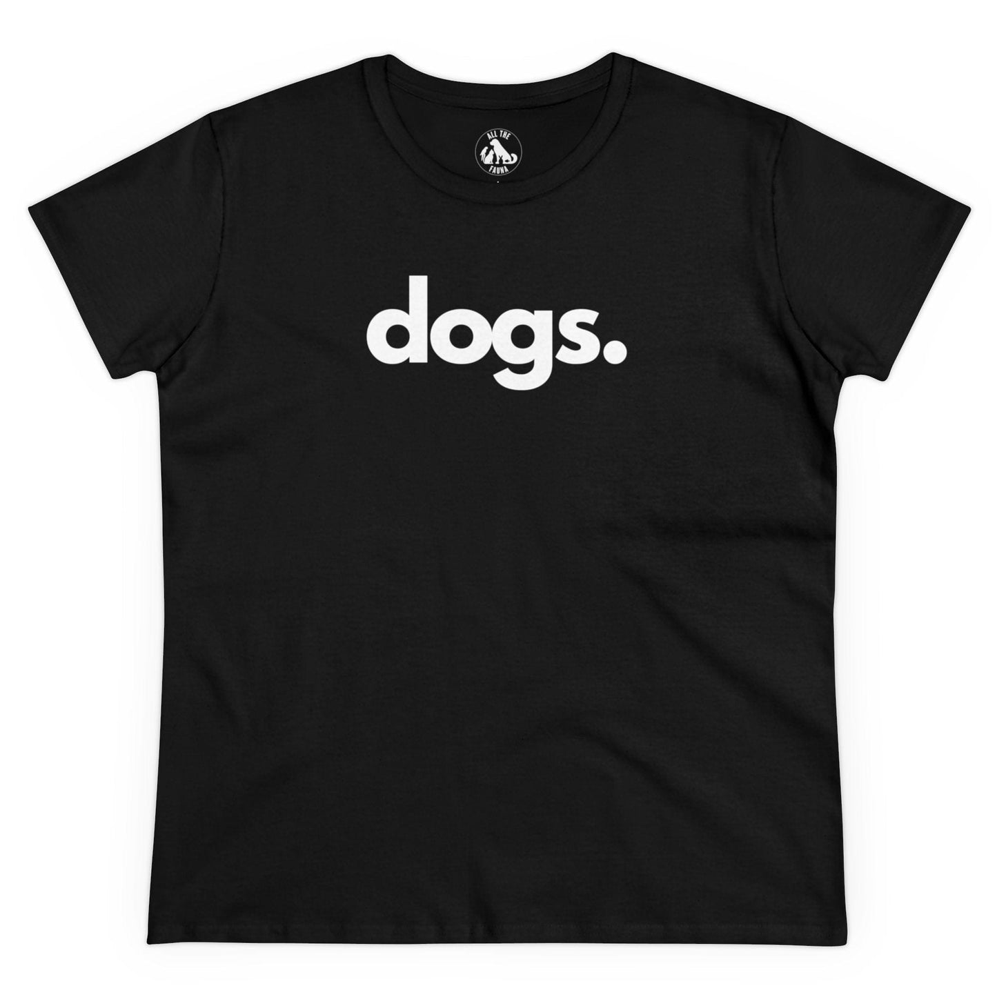Printify T-Shirt Black / S DOGS, PERIOD. Women's Midweight Statement Cotton Tee