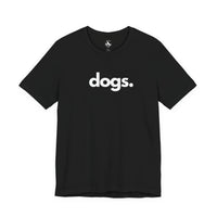 Printify T-Shirts Black / S DOGS, period. Unisex Tee