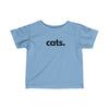 CATS, PERIOD. Infant Fine Jersey Tee T-Shirts Light Blue gifts for animal lovers supporting animal rescues