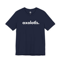 Printify T-Shirts Navy / S AXOLOTLS, PERIOD. Unisex Tee