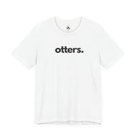 Printify T-Shirts White / S OTTERS, PERIOD. Unisex Tee